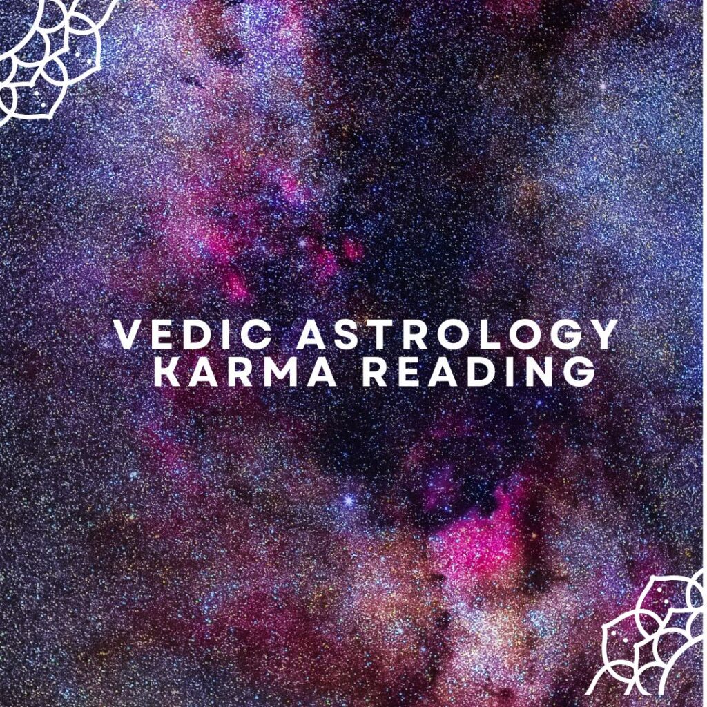 Vedic Astrology karma Reading