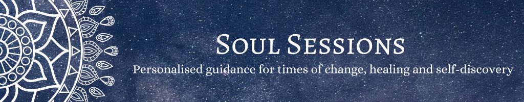 Soul Sessions Personalised guidance for times of change, healing and self-discovery