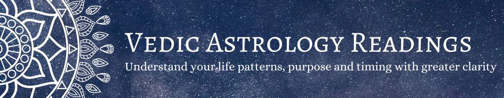 Vedic Astrology Readings Understand your life patterns, purpose and timing with greater clarity